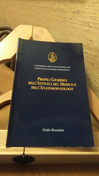 PROFILI GIURIDICI DELL'ATTIVITà DEL MEDICO E DELL'ANATOMOPATOLOGO