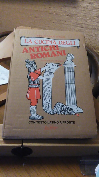 LA CUCINA DEGLI ANTICHI ROMANI A CURA DI CARLA MISCHIATTI