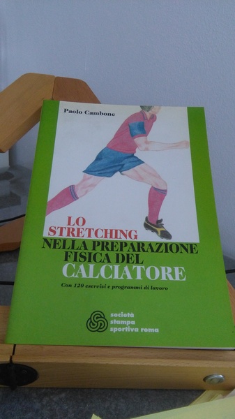 LO STRETCHING NELLA PREPARAZIONE FISICA DEL CALCIATORE