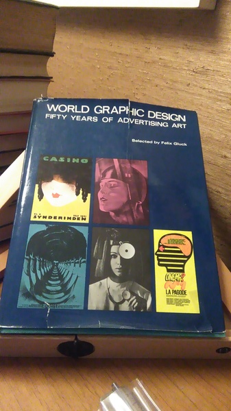 WORLD GRAPHIC DESIGN. FIFTY YEARS OF ADVERTISING ART