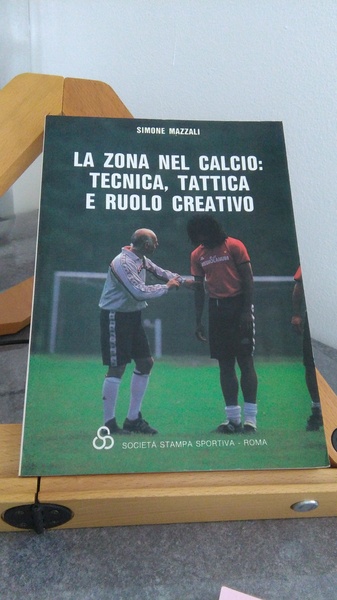 LA ZONA NEL CALCIO: TECNICA, TATTICA E RUOLO CREATIVO