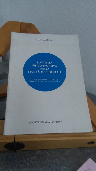 L'ATTIVITà FISICO SPORTIVA NELLA CIVILTà OCCIDENTALE - DALL'IDEALISMO ELLENICO ALLO …