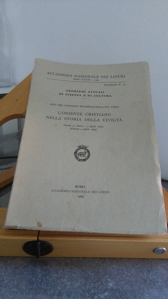 ATTI DEL CONVEGNO INTERNAZIONALE SUL TEMA: L'ORIENTE CRISTIANO NELLA STORIA …