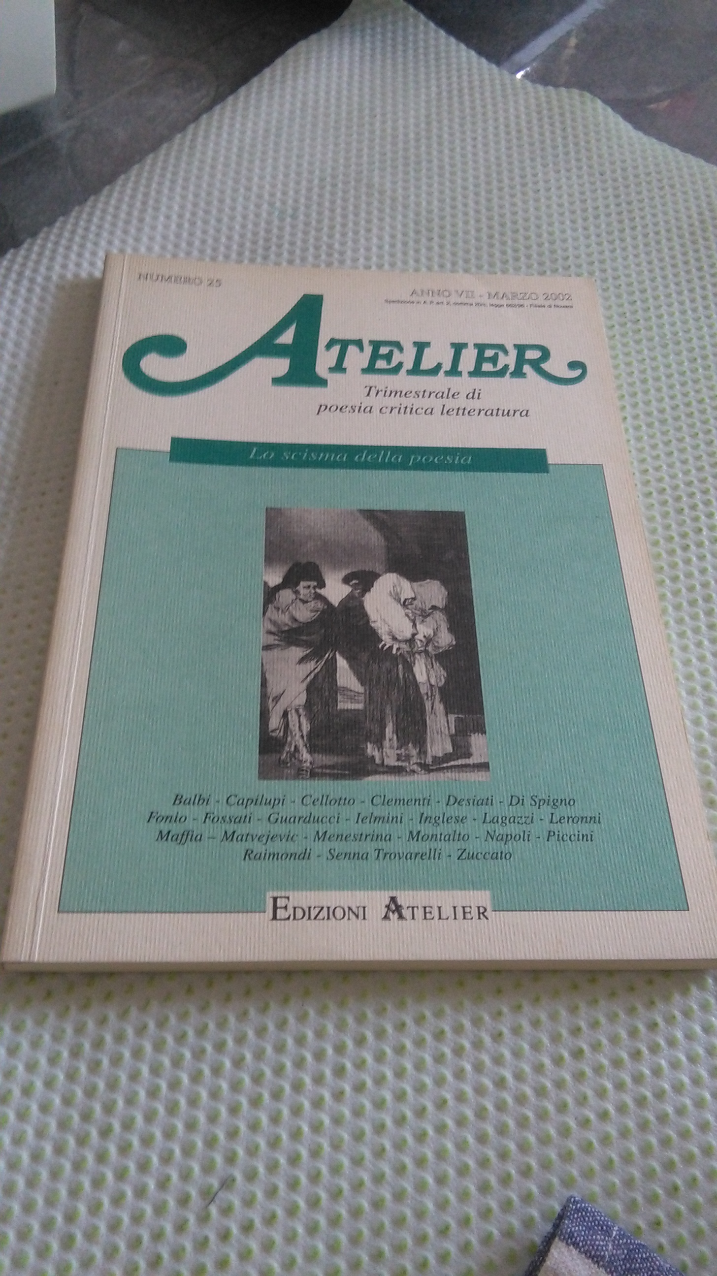 ATELIER NUMERO 25. ANNO VII MARZO 2002. LO SCISMA DELLA …