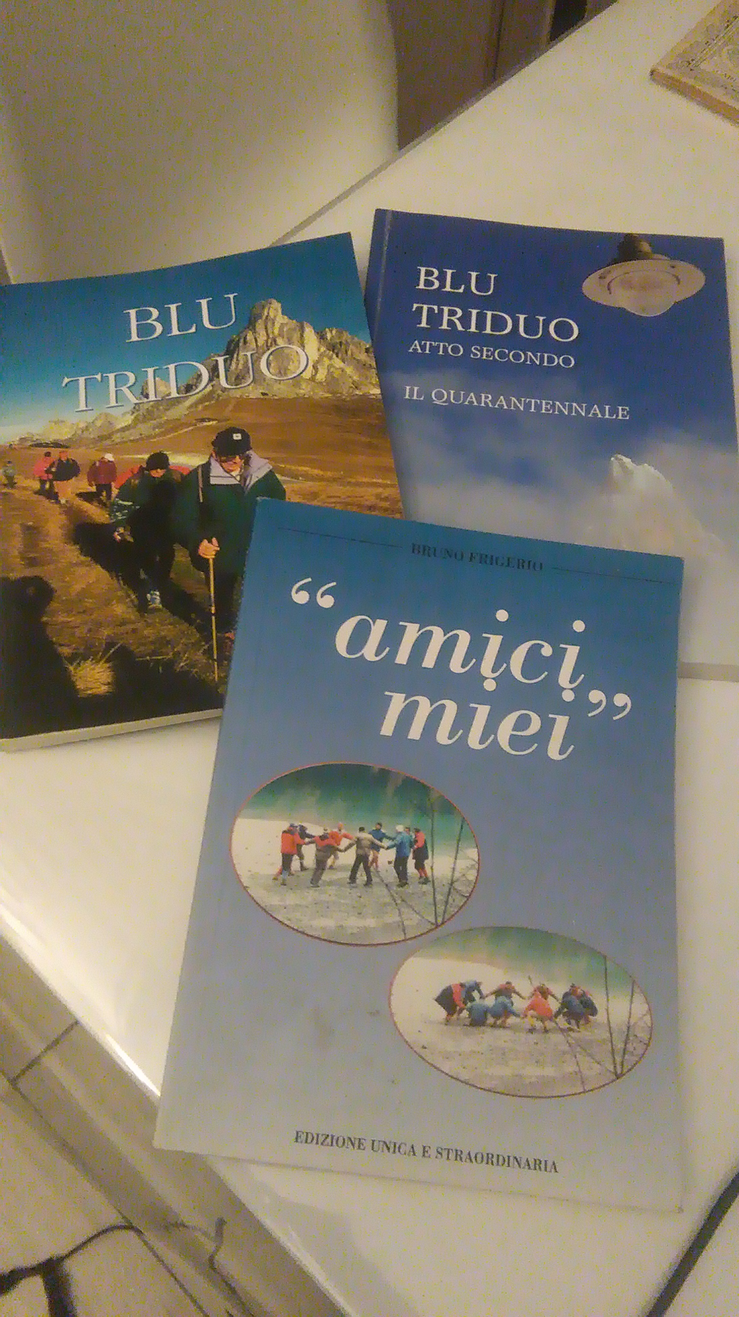 BLU TRIDUO, BLU TRIDUO ATTO SECONDO, "AMICI MIEI". TRE LIBRI …