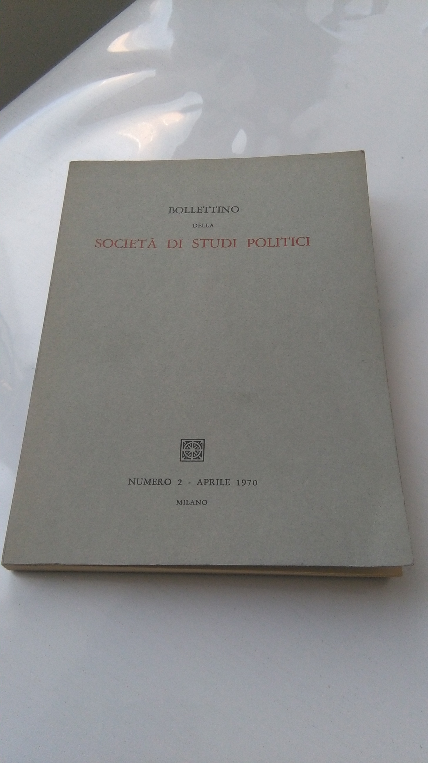 BOLLETTINO DELLA SOCIETà DI STUDI POLITICI NUMERO 2 APRILE 1970
