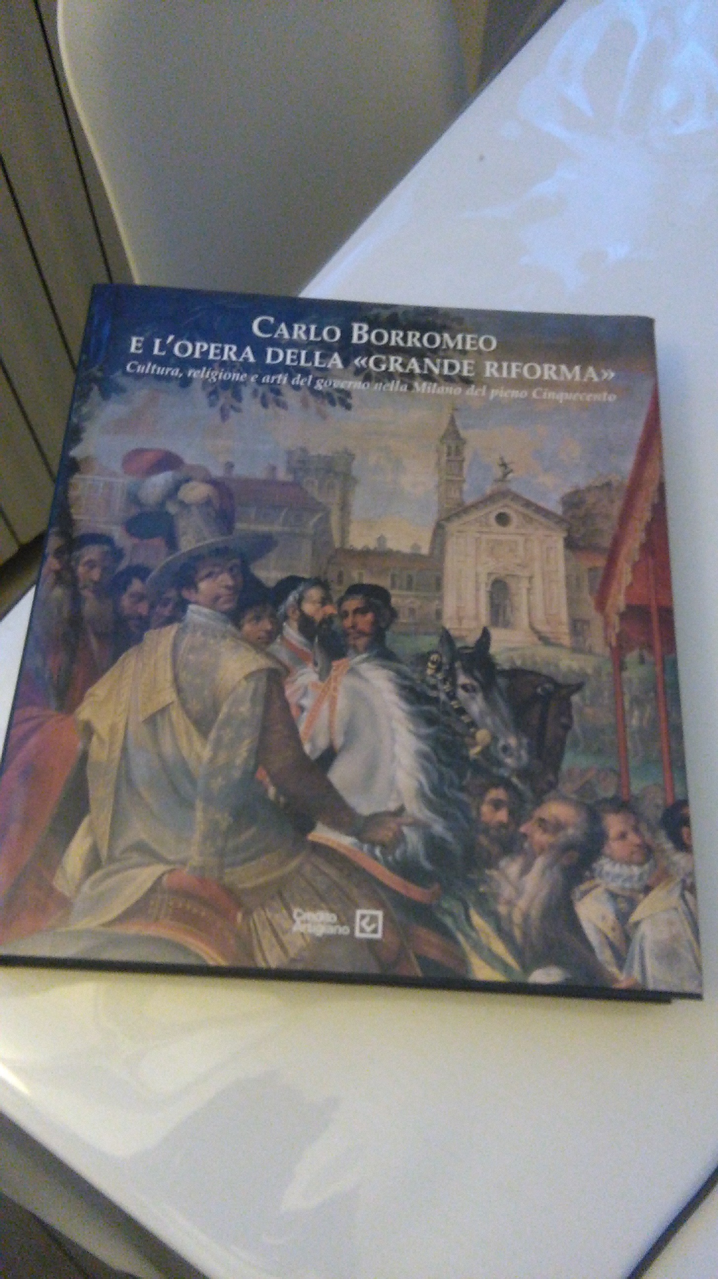 CARLO BORROMEO E L'OPERA DELLA GRANDE RIFORMA