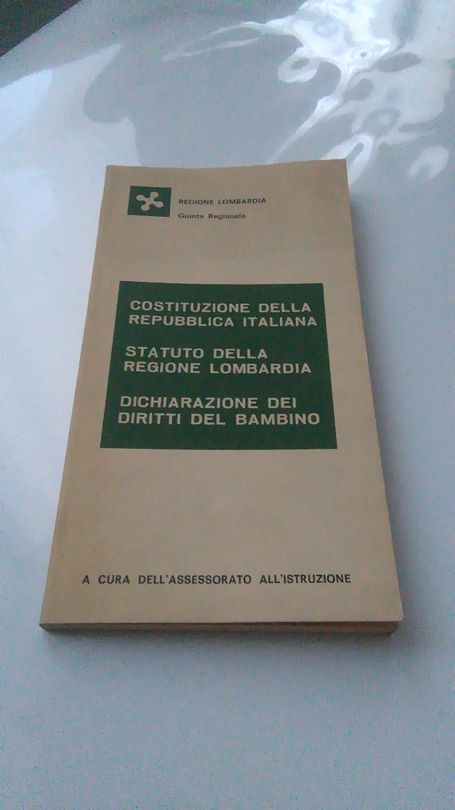 COSTITUZIONE DELLA REPUBBLICA ITALIANA STATUTO DELLA REGIONE LOMBARDIA DICHIARAZIONE DEI …