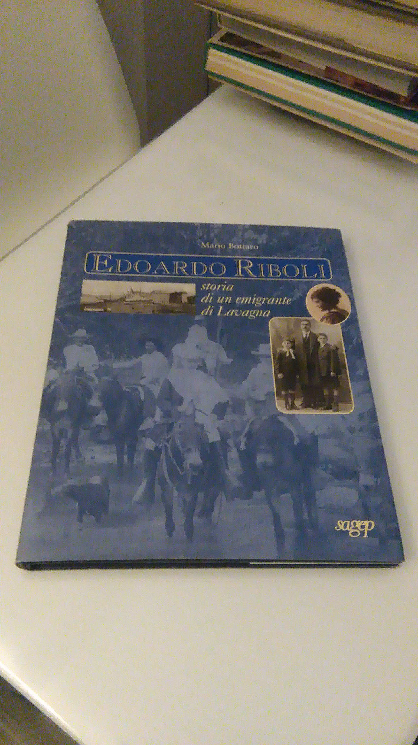 EDOARDO RIBOLI. STORIA DI UN MIGRANTE DI LAVAGNA