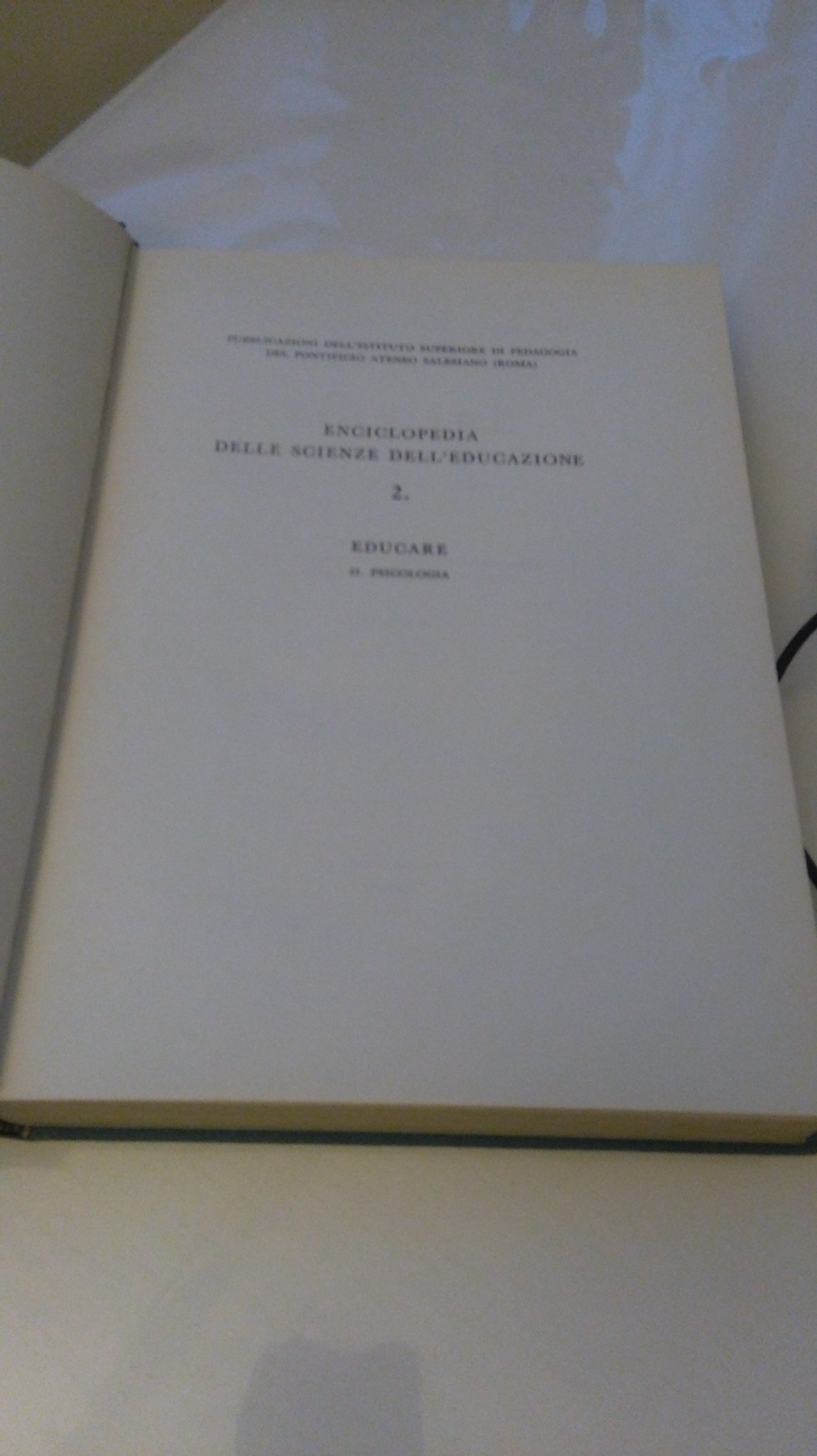 ENCICLOPEDIA DELLE SCIENZE DELL'EDUCAZIONE. 2. EDUCARE II: PSICOLOGIA