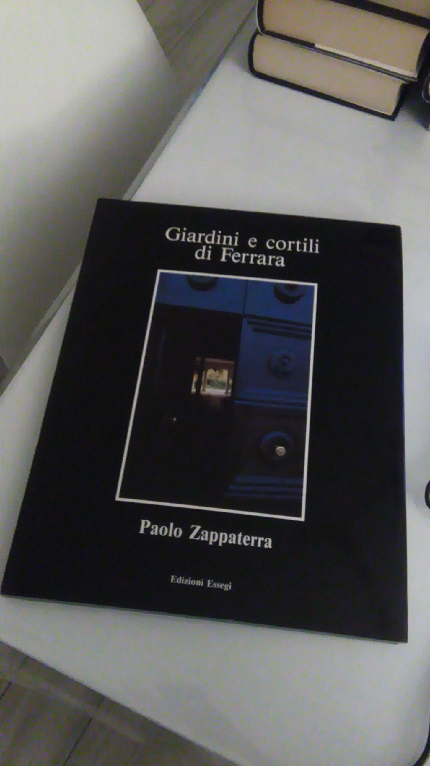 GIARDINI E CORTILI DI FERRARA