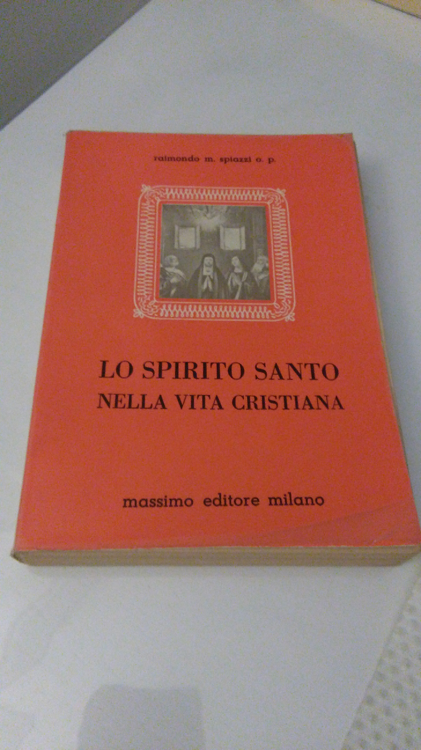 LO SPIRITO SANTO NELLA VITA CRISTIANA