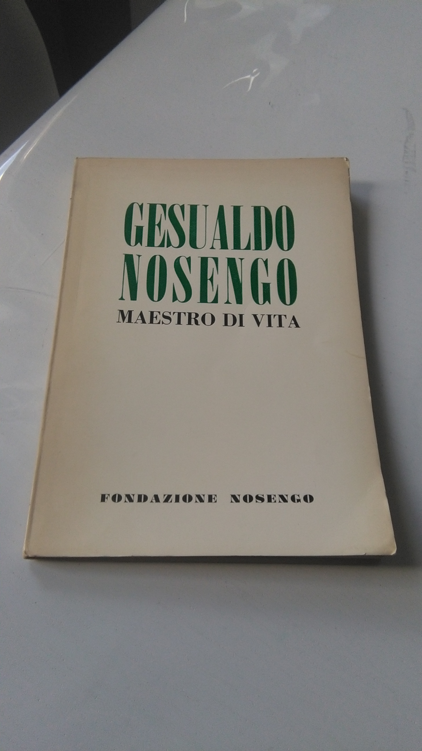 GESUALDO NOSENGO. MAESTRO DI VITA