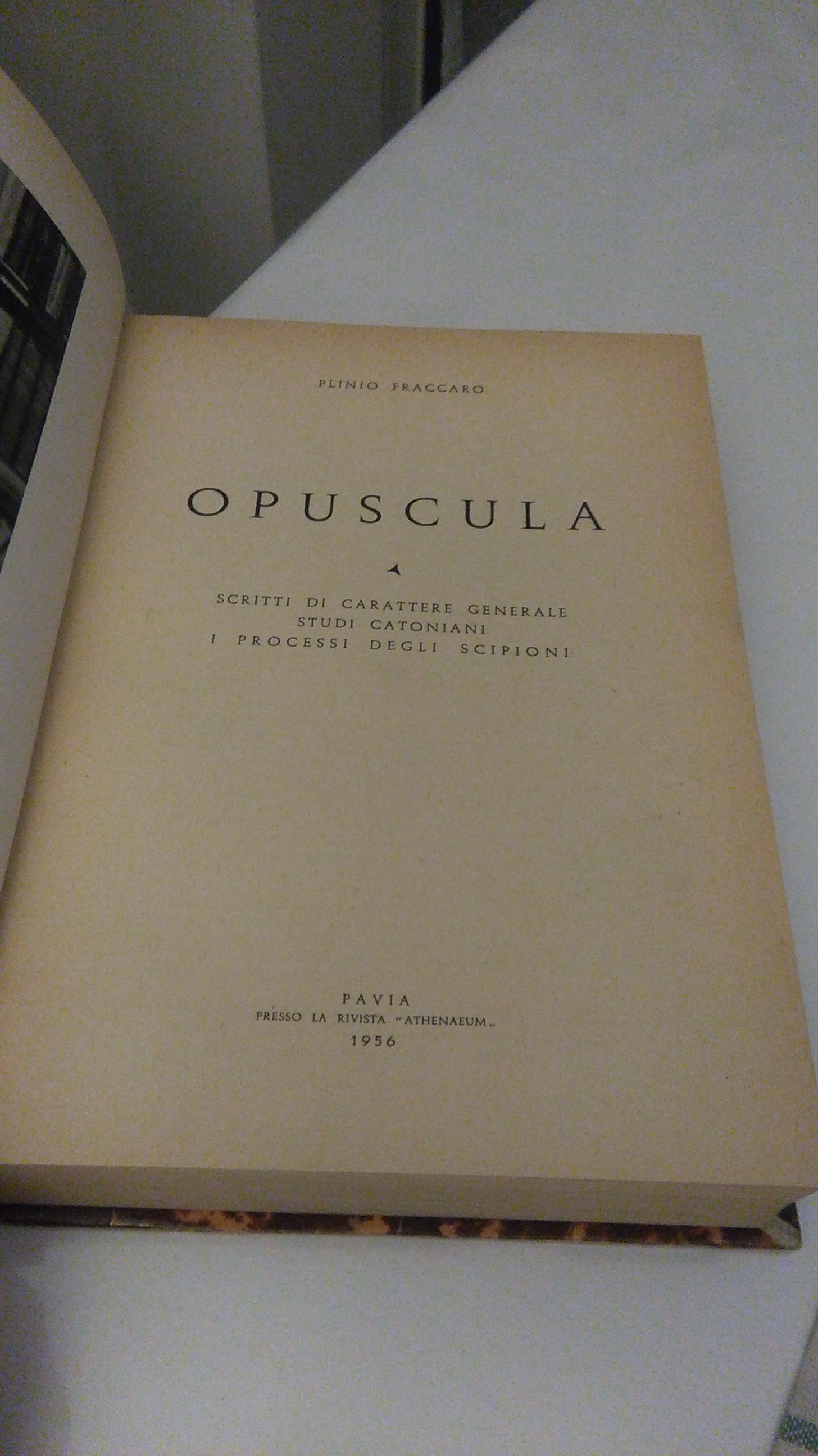 OPUSCULA. SCRITTI DI CARATTERE GENERALE, STUDI CANTONIANI, I PROCESSI DEGLI …