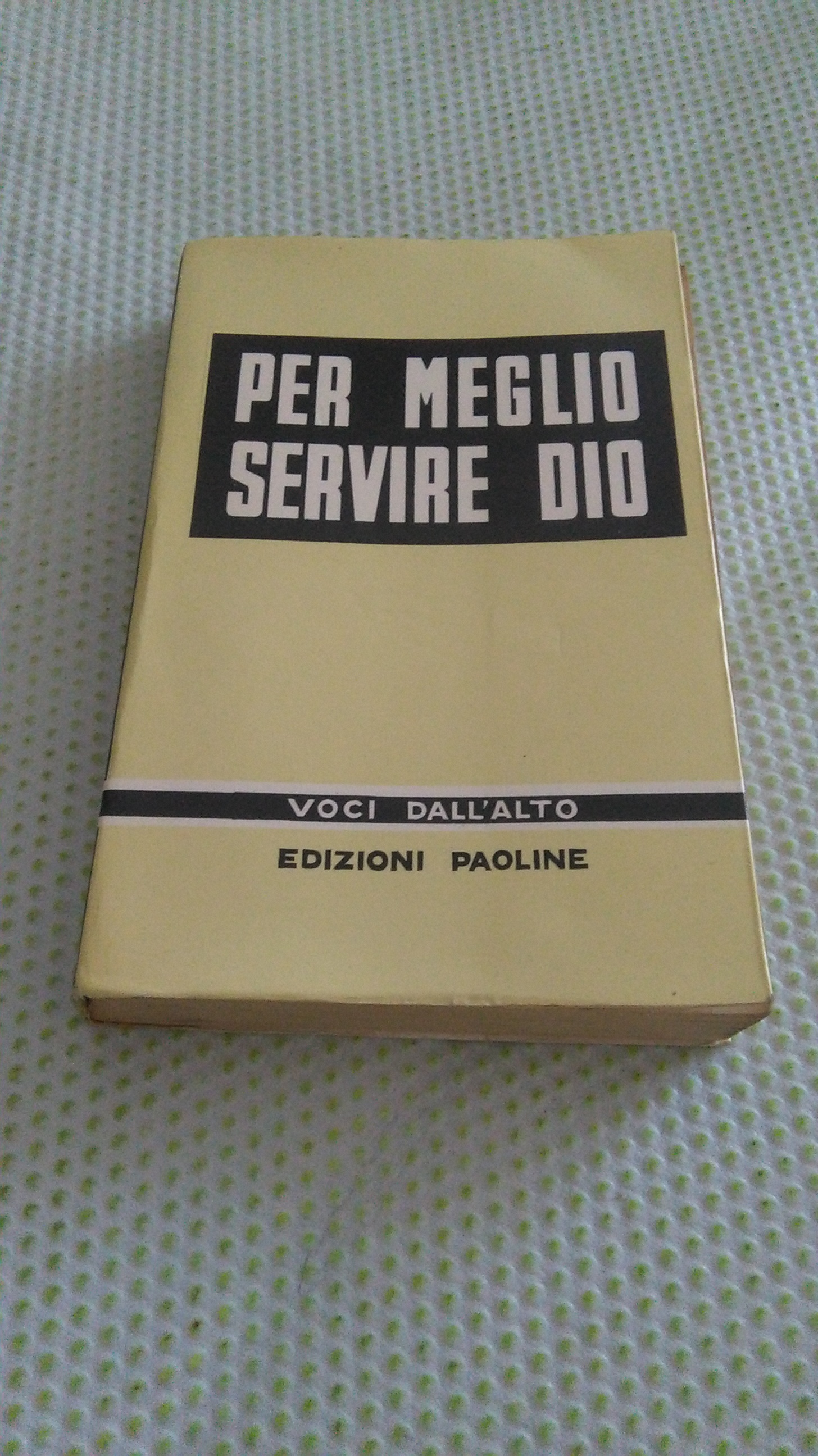 PER MEGLIO SERVIRE DIO
