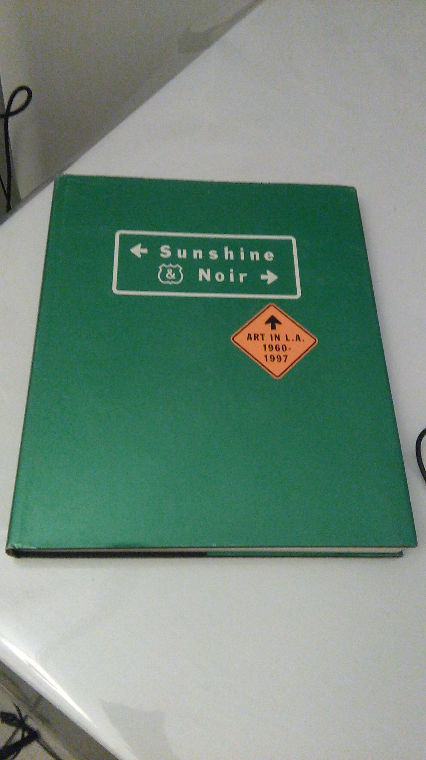 SUNSHINE NOIR. ART IN L.A. 1960 - 1997