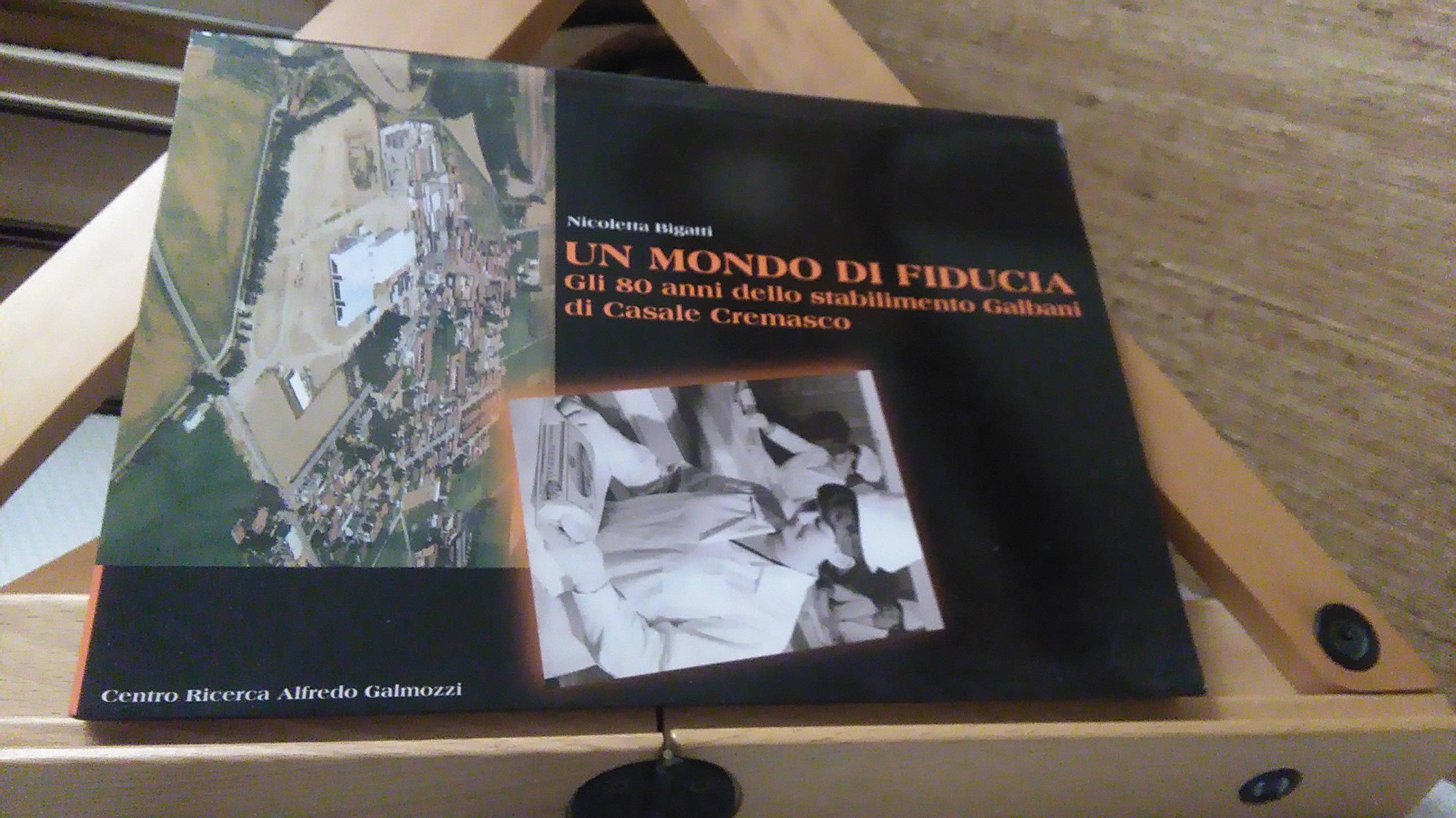 UN MONDO DI FIDUCIA. GLI 80 ANNI DELLO STABILIMENTO GALBANI …