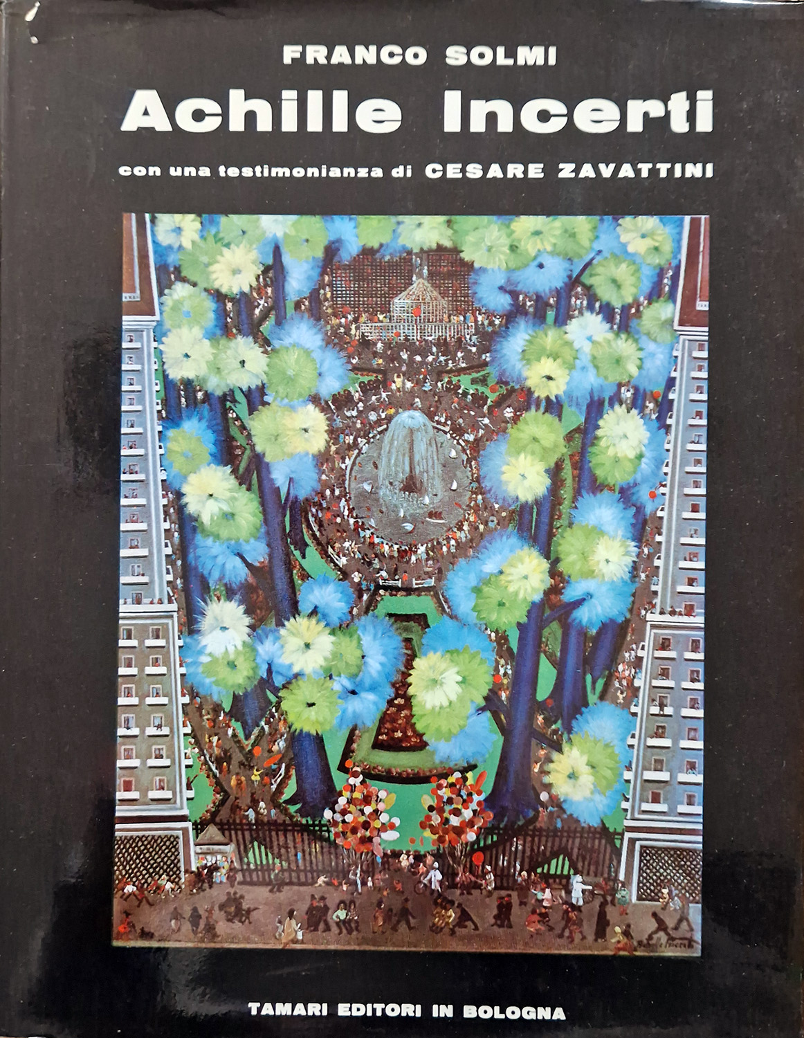 Achille Incerti. Con una testimonianza di Cesare Zavattini.