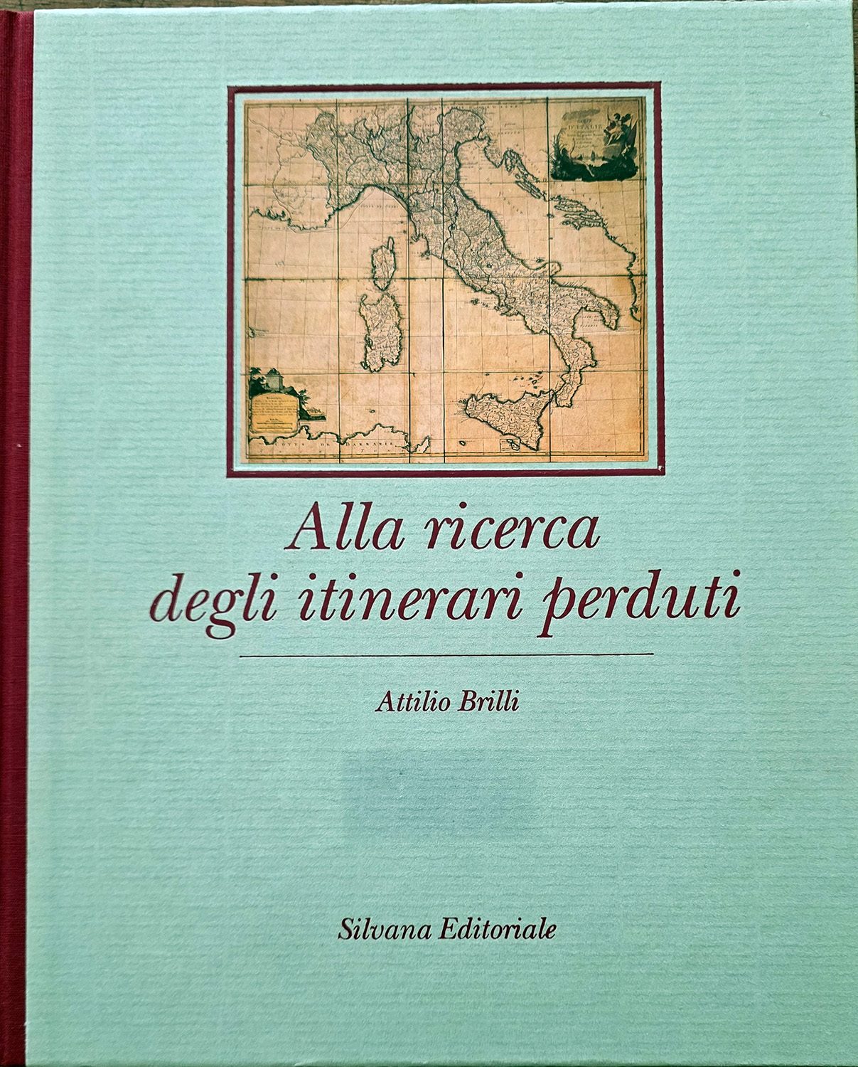Alla ricerca degli itinerari perduti.