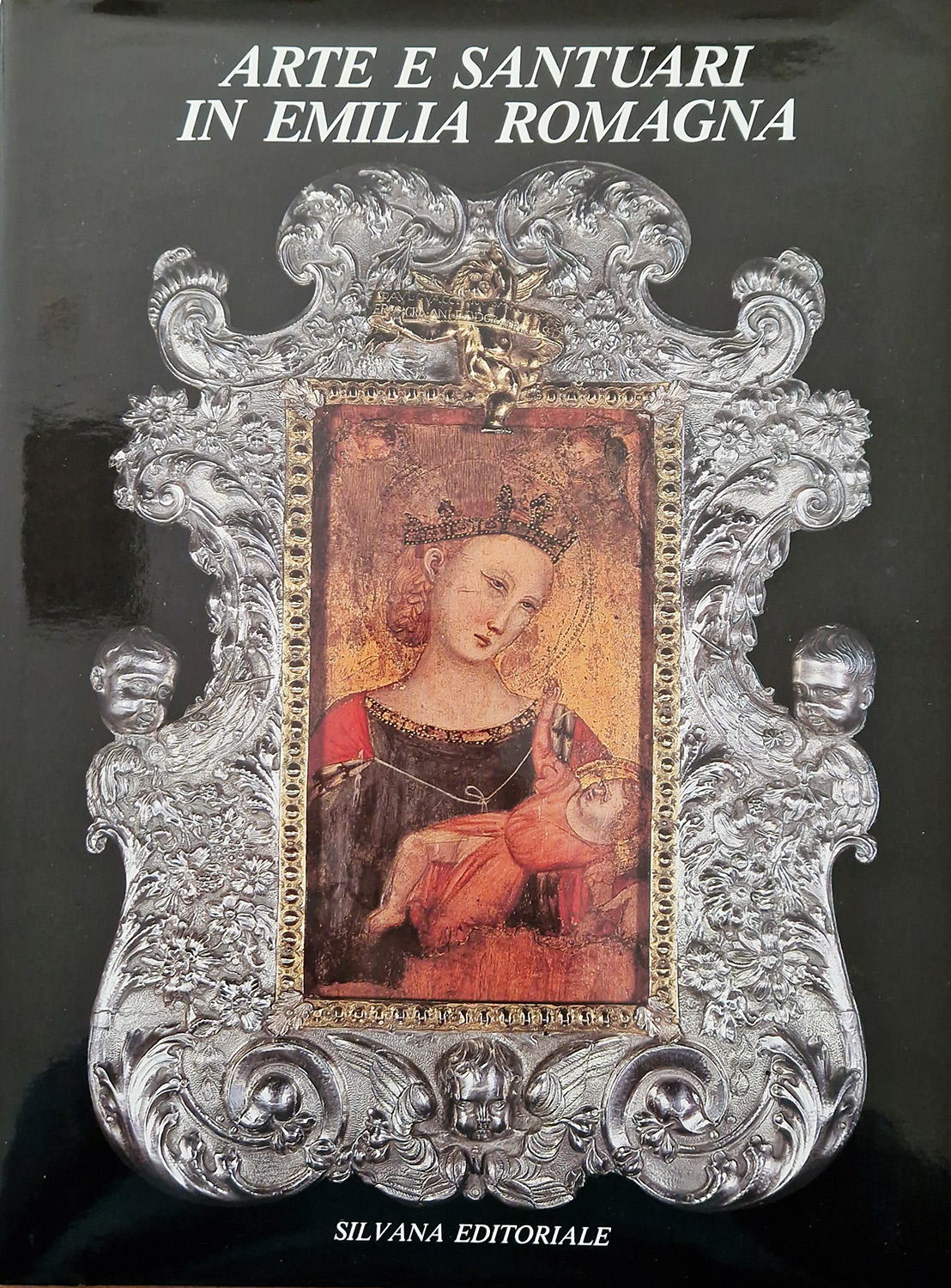 Arte e Santuari in Emilia Romagna. Testi di: Giuseppe Adani, …