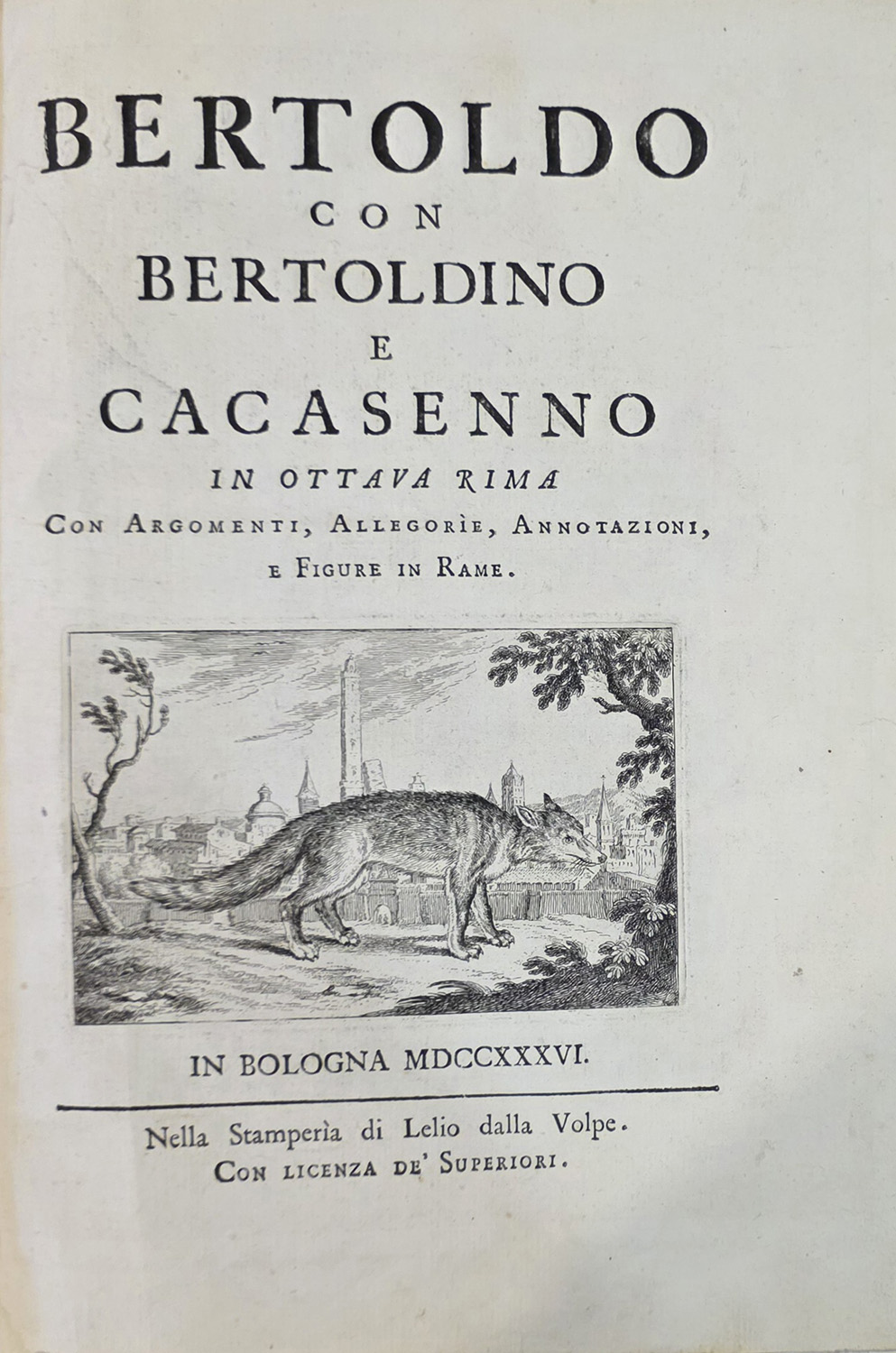Bertoldo con Bertoldino e Cacasenno in ottava rima con argomenti, …