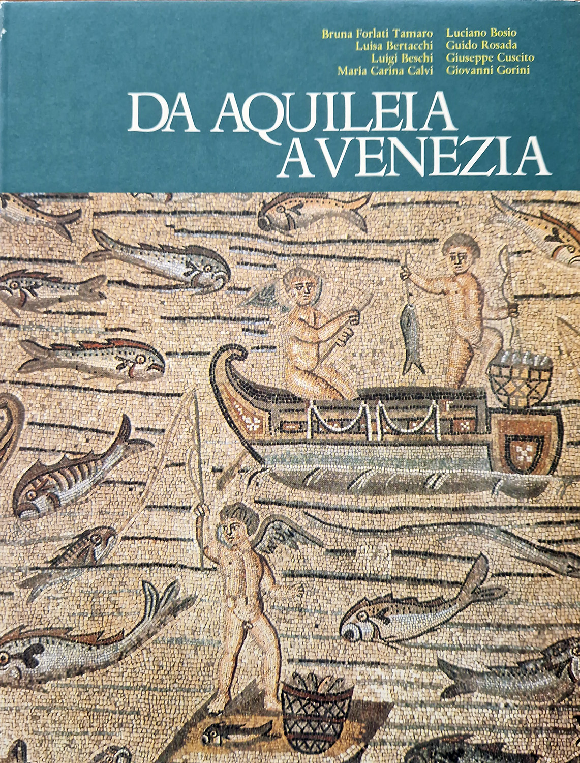 Da Aquileia a Venezia. Una mediazione tra l'Europa e l'Oriente …