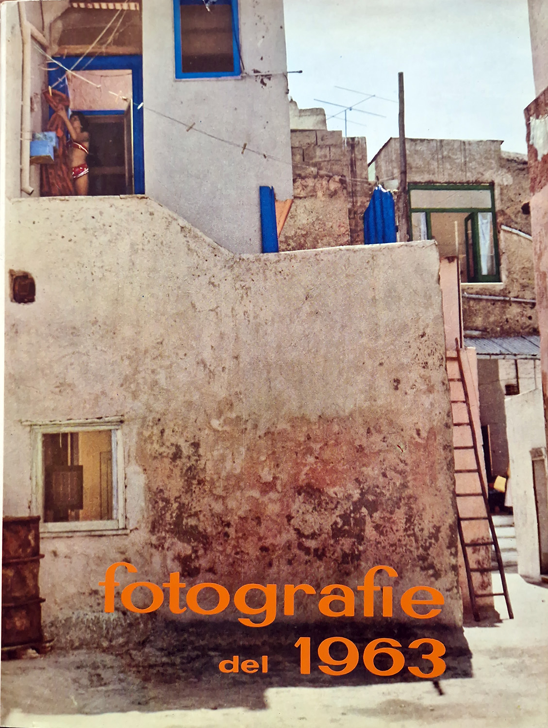 Fotografie del 1963. Raccolte e presentate da Giulio Corinaldi.