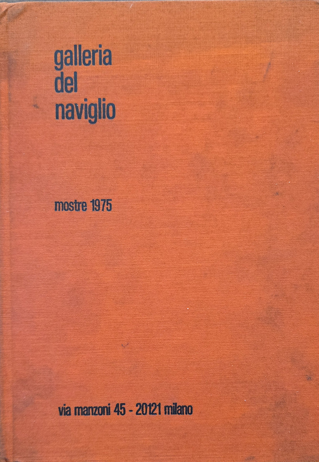 GALLERIA DEL NAVIGLIO. Mostre 1975.