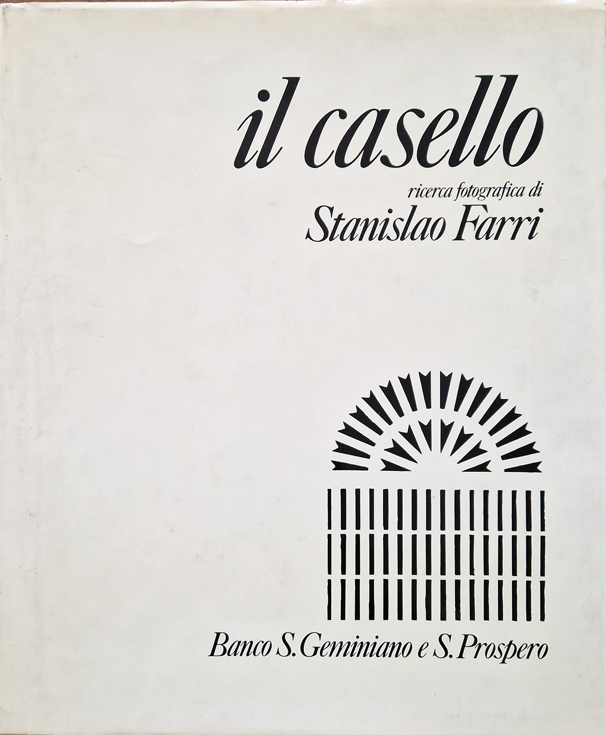 Il casello. Presentazione di Guerrino Cavalli. Testo di Alcide Spaggiari.
