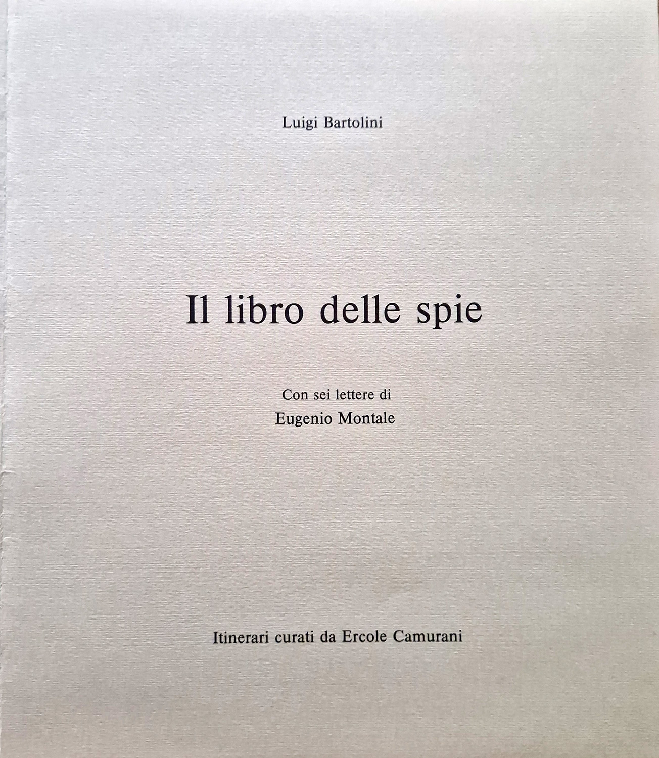 Il libro delle spie. Con sei lettere di Eugenio Montale.