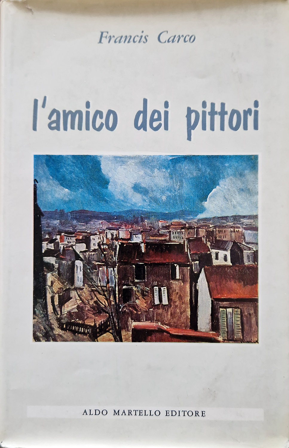 L'amico dei pittori. Unica traduzione autorizzata di Anna Banti.