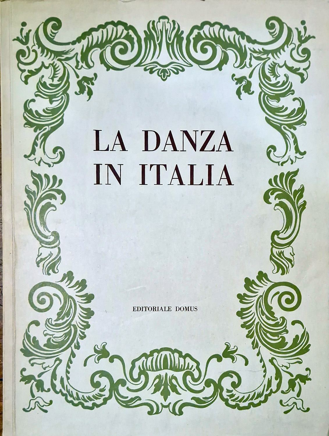 La Danza in Italia. 1500 - 1900.