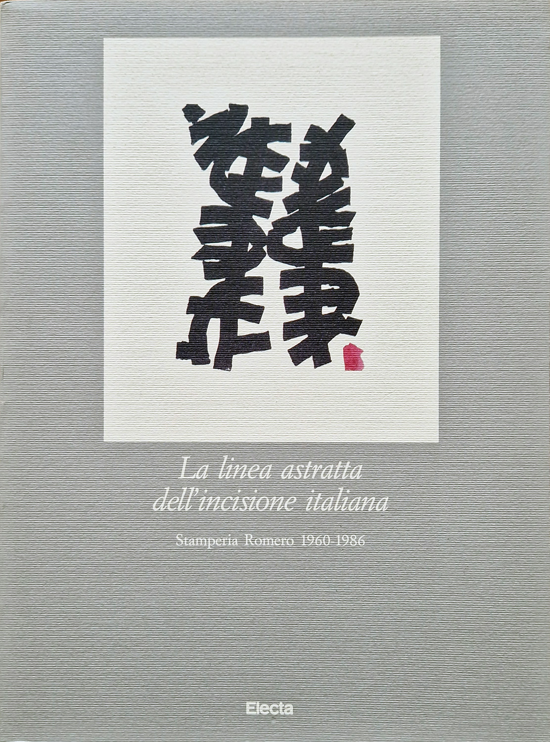 La linea astratta dell'incisione italiana. Stamperia Romero 1960-1986. A cura …
