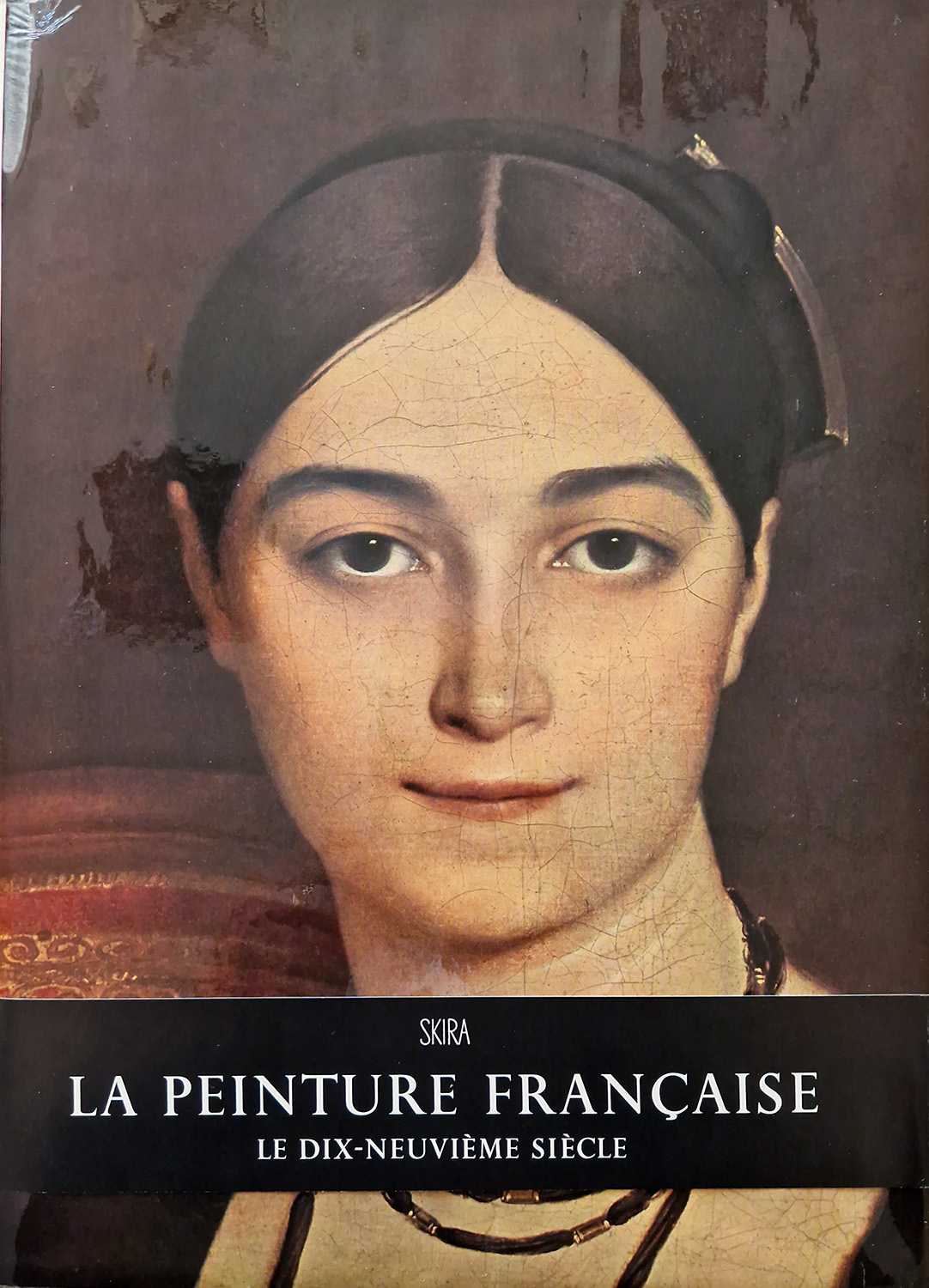 La peinture Française. Le Dix-Neuvième Siècle.