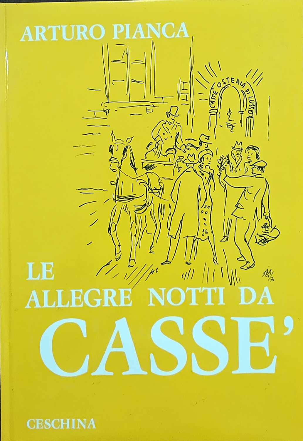 Le allegre notti da Cassè ed altre immagini di vita …