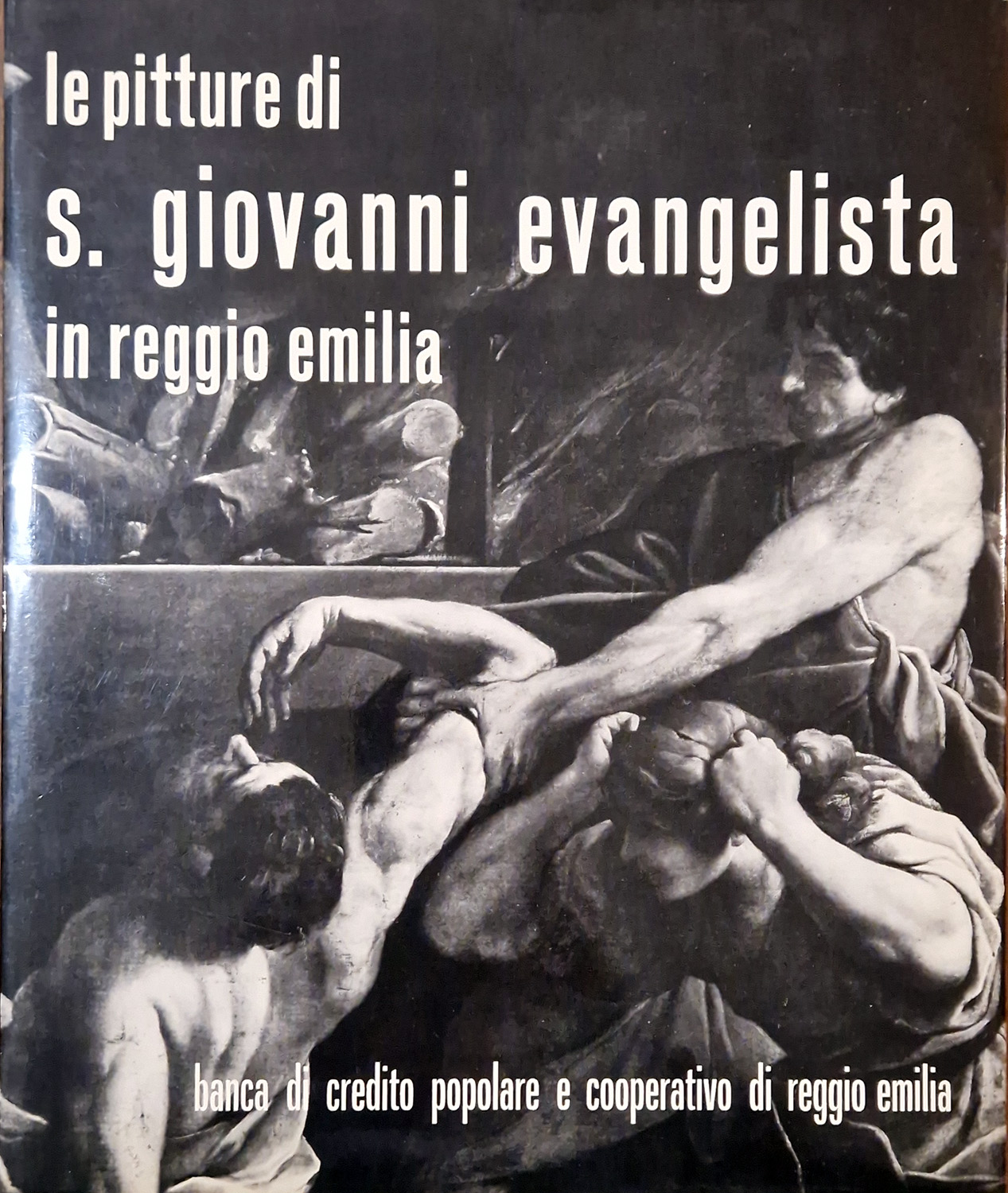 Le pitture di S.Giovanni Evangelista in Reggio Emilia.