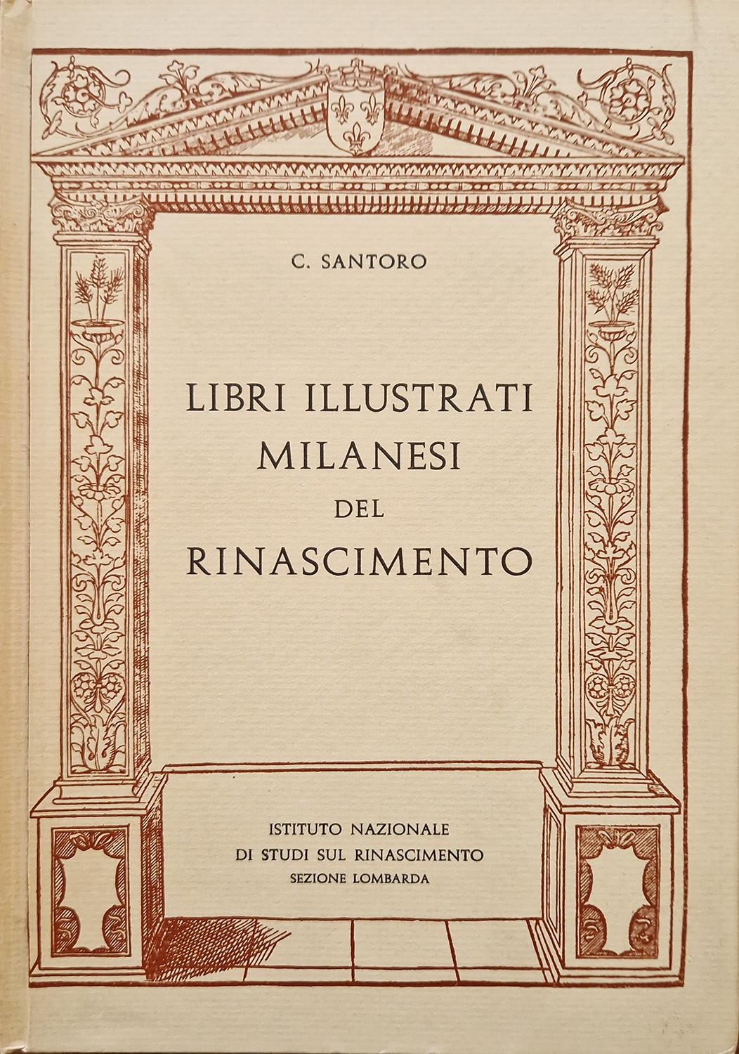 Libri illustrati milanesi del Rinascimento. Saggio Bibliografico. Introduzione di Lamberto …