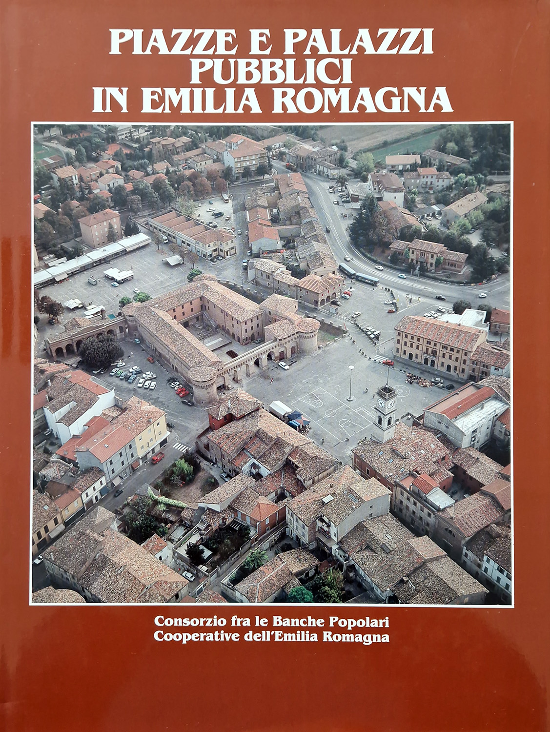 Piazze e palazzi pubblici in Emilia Romagna. Fotografie di Marco …