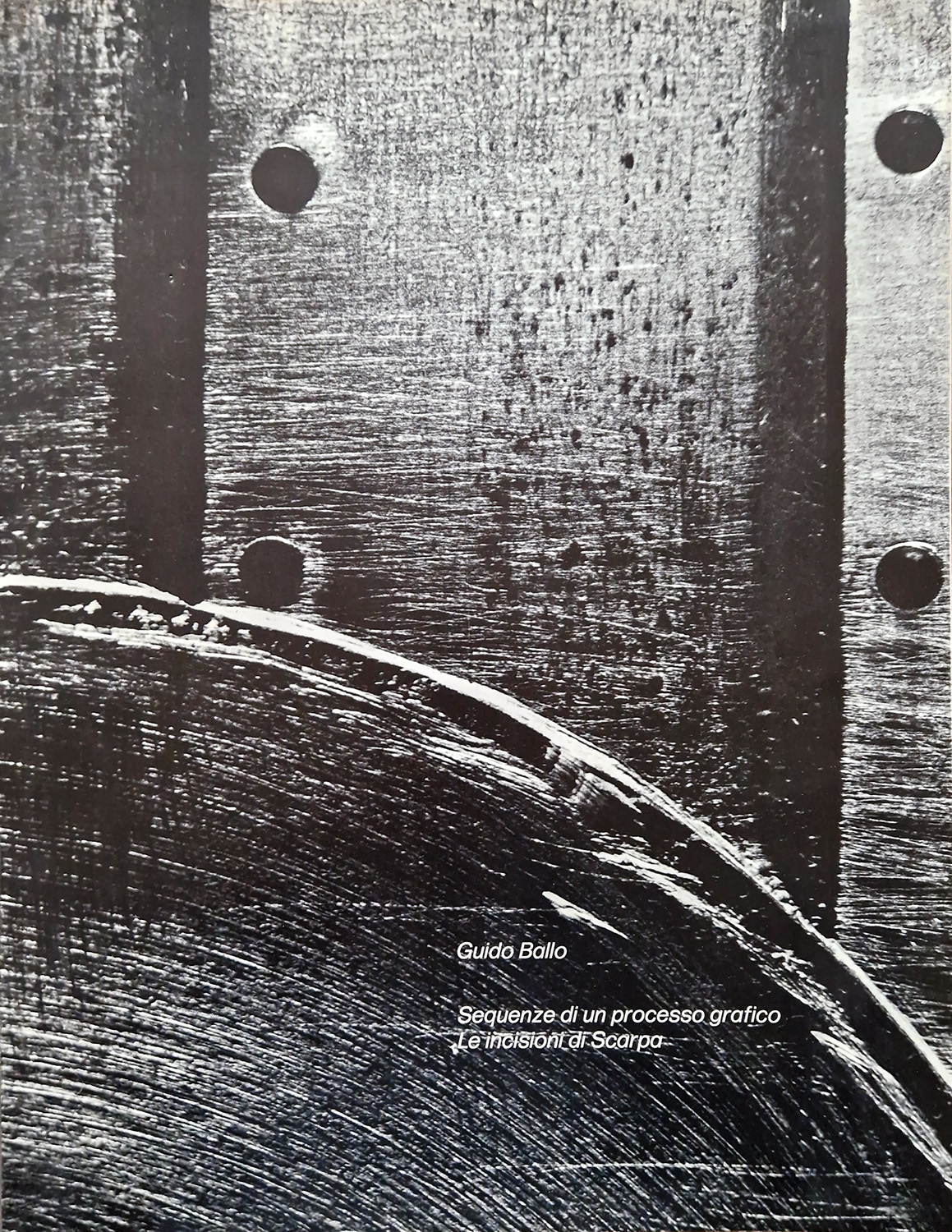 Sequenze di un processo grafico. Le incisioni di Scarpa.