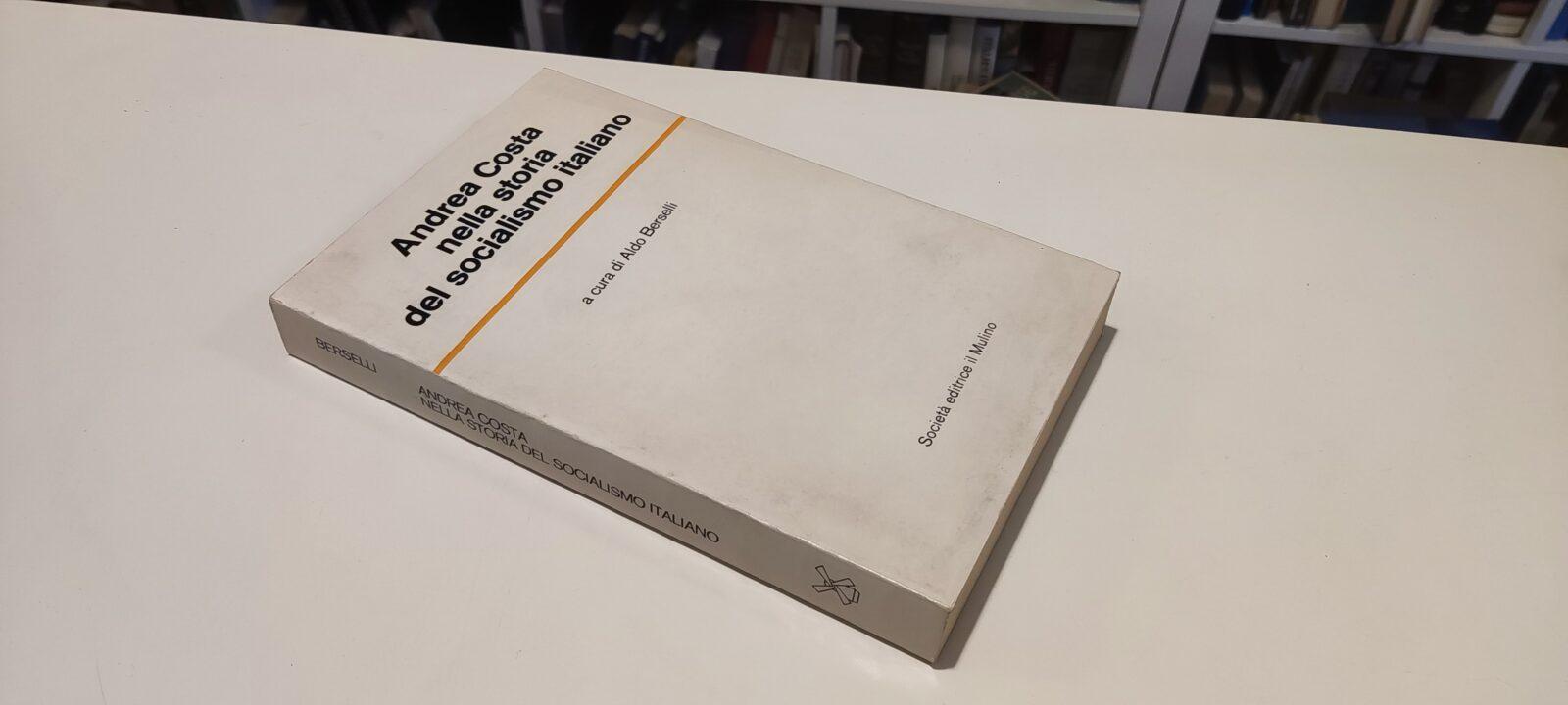 Andrea Costa Nella Storia del Socialismo Italiano