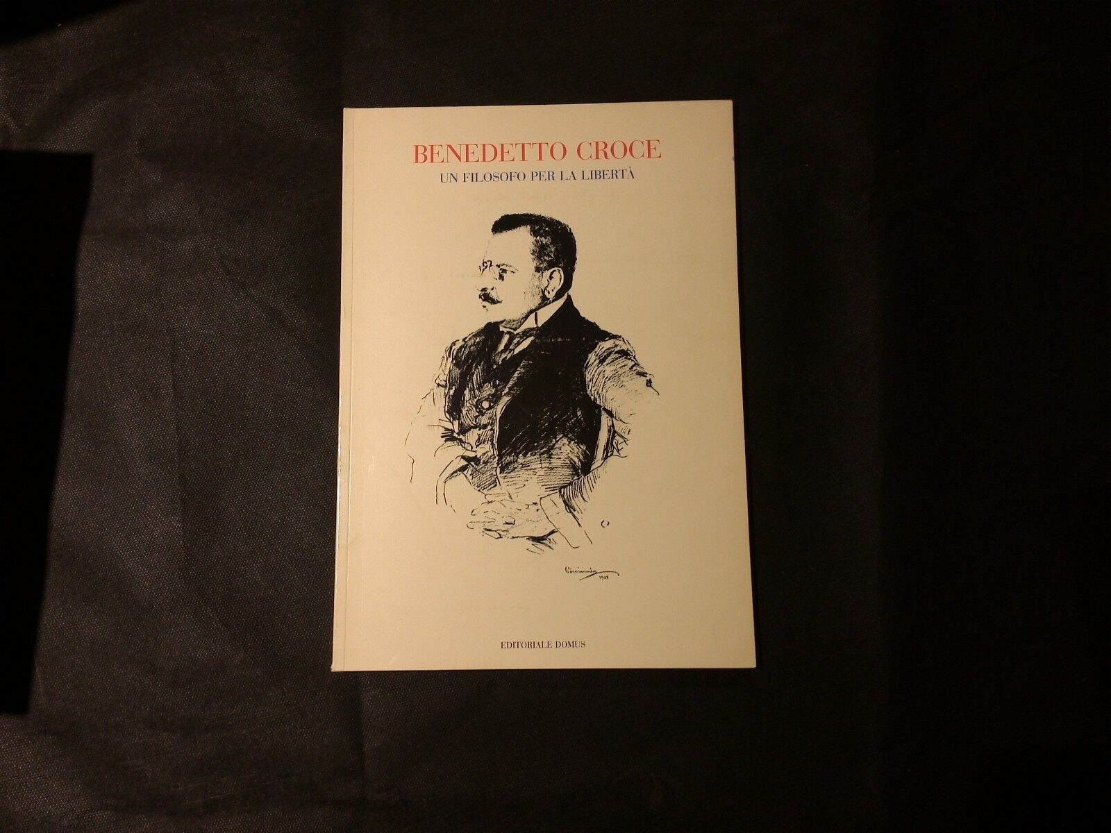 Benedetto Croce. Un filosofo per la libertа