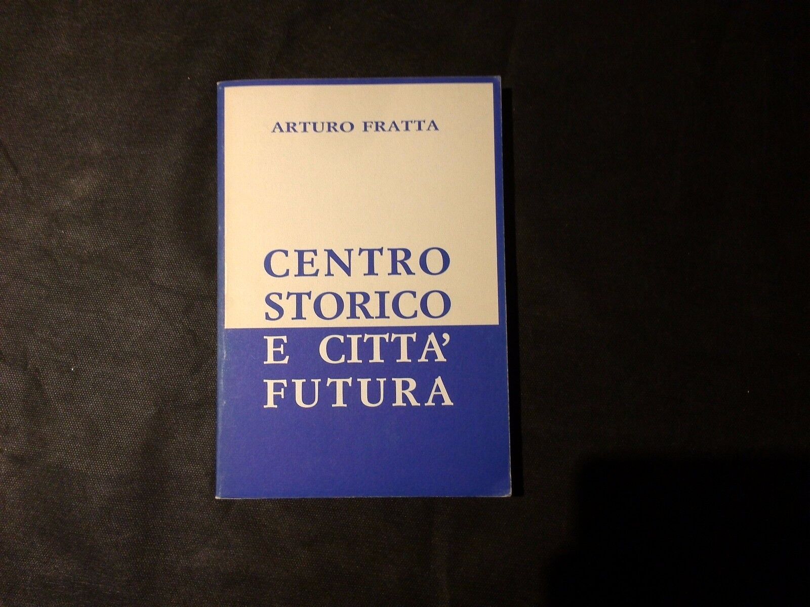 Centro Storico e cittа futura