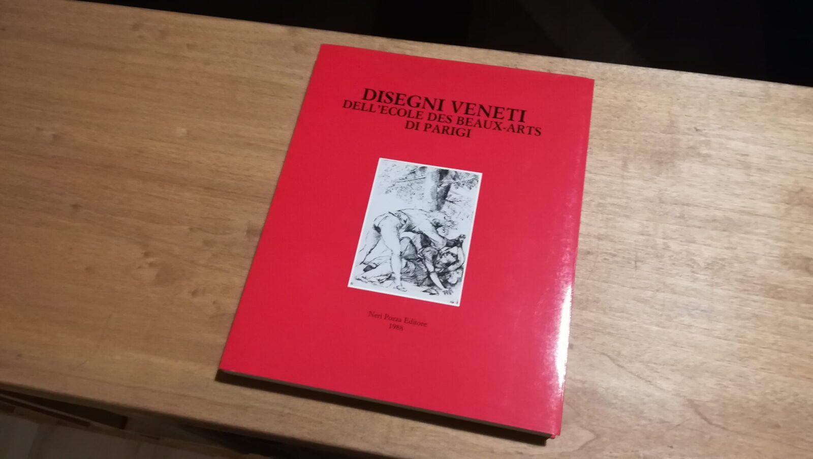 Disegni veneti dell'Ecole des beaux-arts di Parigi