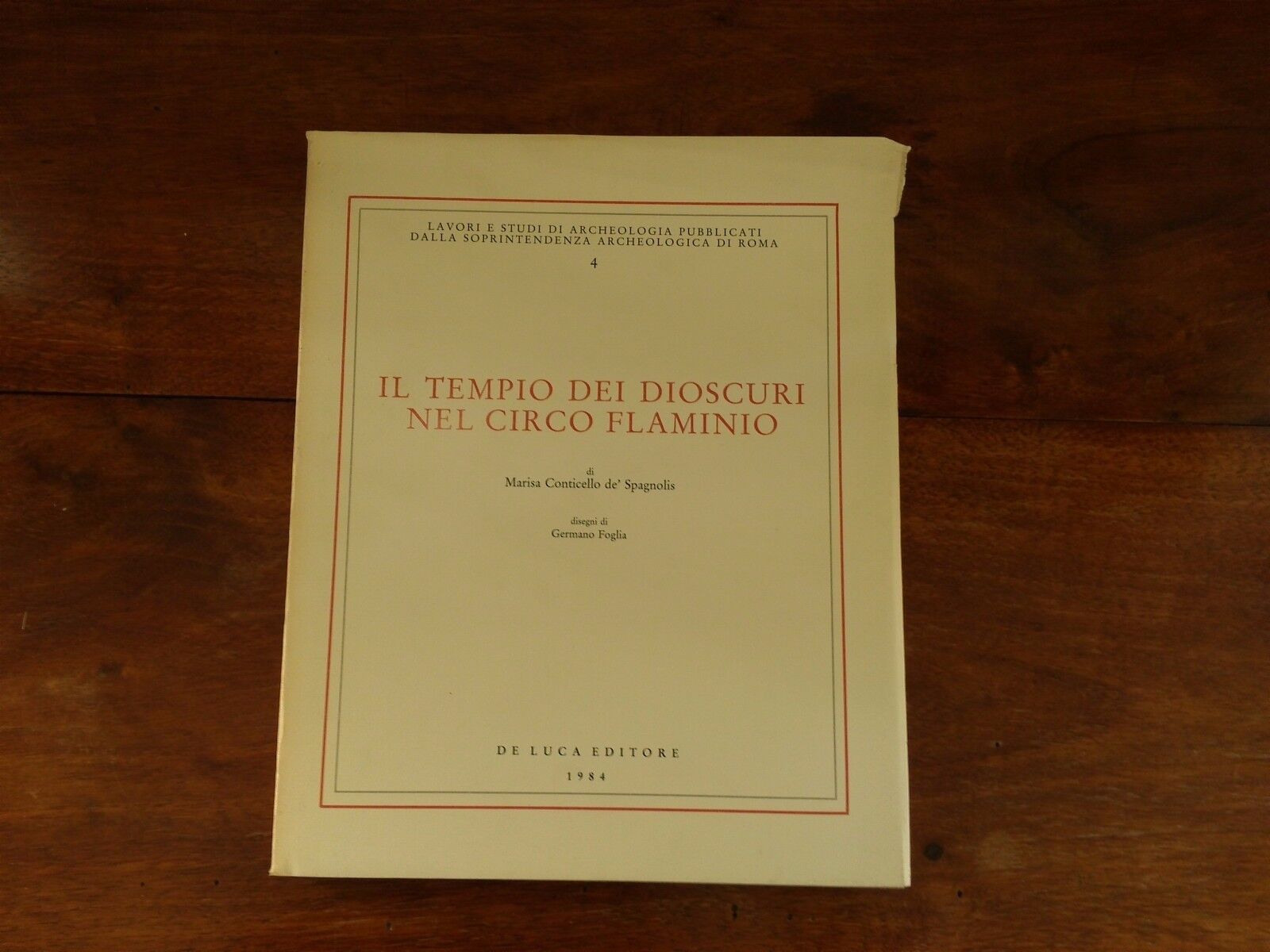 Il tempio dei Dioscuri nel Circo Flaminio - con dedica …