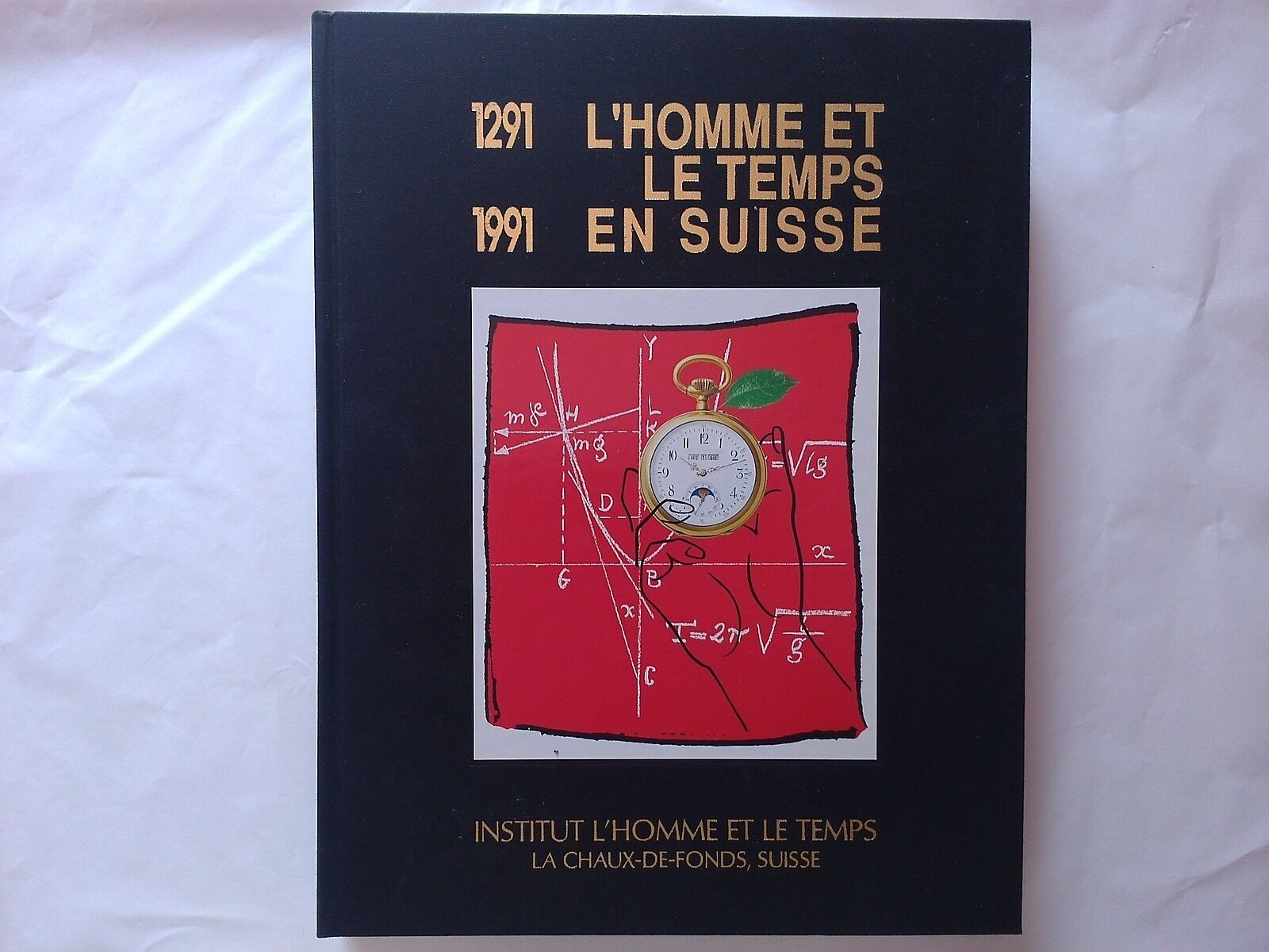 L'Homme et le temps en Suisse 1291-1991