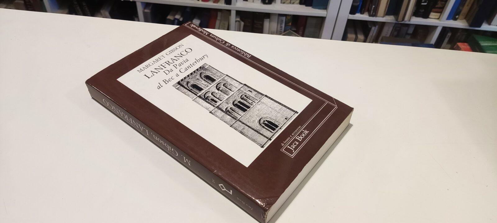 Lanfranco. Da Pavia al Bec a Caterbury