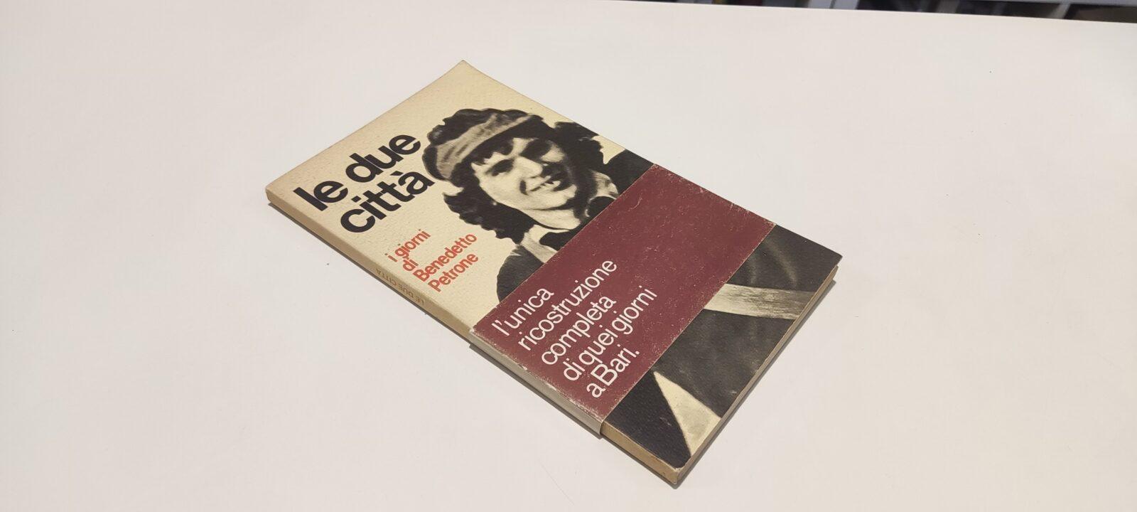 Le due città - I giorni di Benedetto Petrone