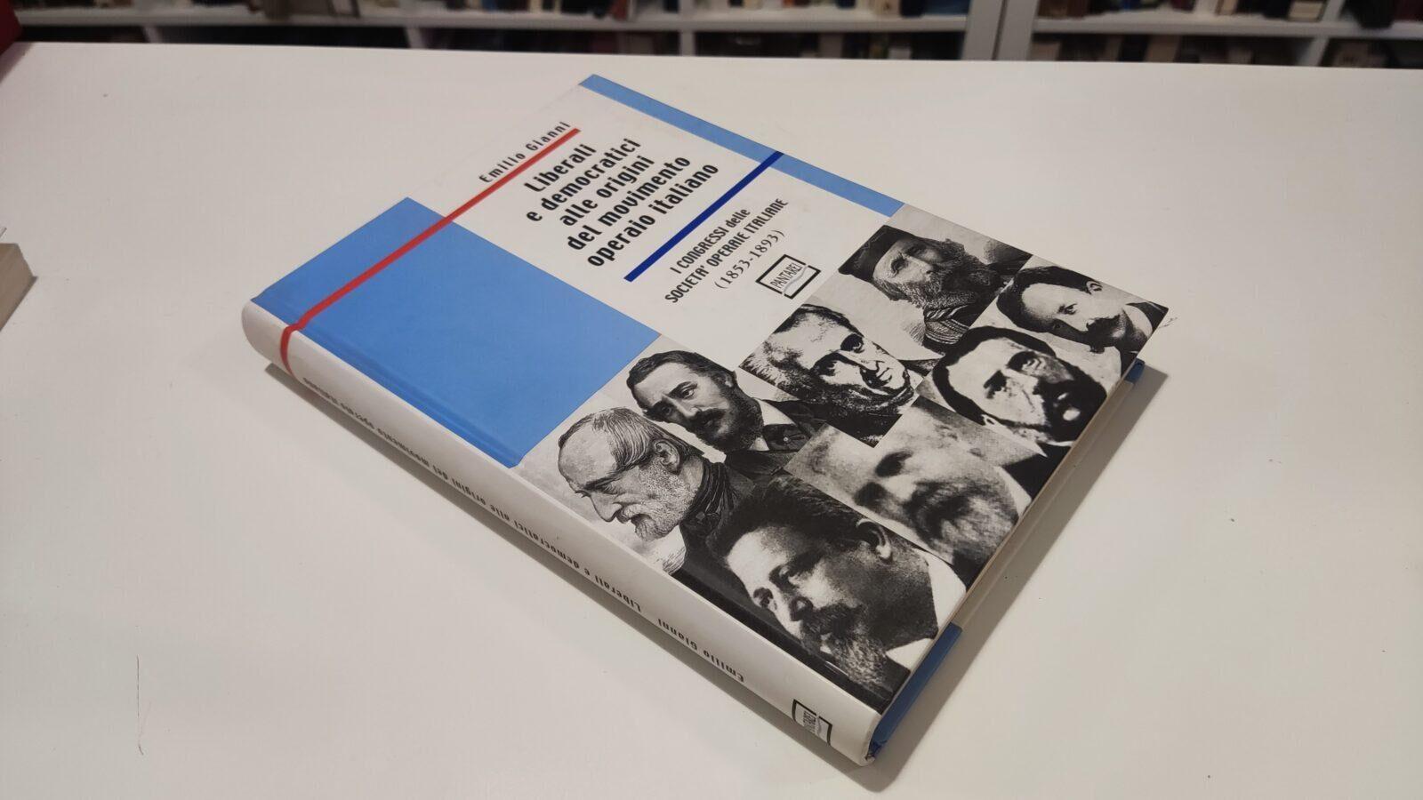 Liberali e democratici all'origine del movimento operaio italiano