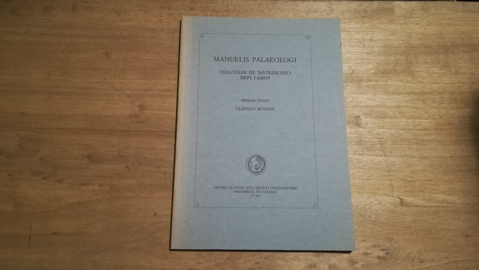 Manuelis palaeologi. Dialogum de matrimonio