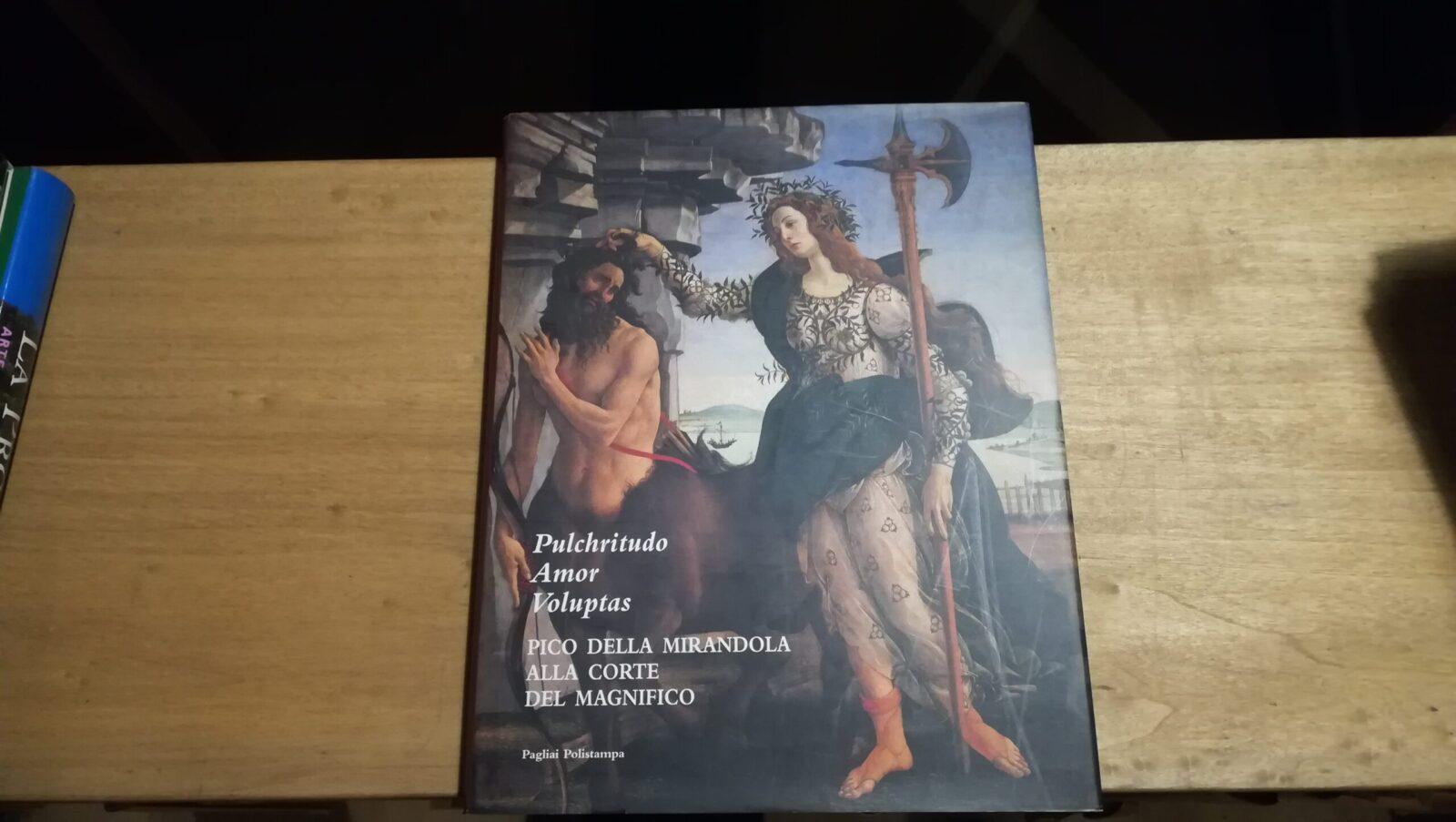 Pulchritudo Amor Voluptas. Pico della Mirandola alla corte del magnifico